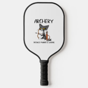 Palas De Pickleball Arquetería porque el asesinato está mal. Arqueador