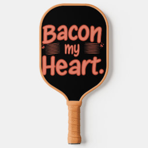 Palas De Pickleball Bacon My Heart