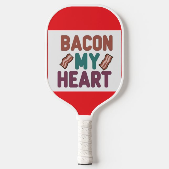 Palas De Pickleball Bacon My Heart Pickleball Paddle (Anverso)