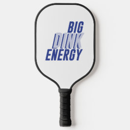 Palas De Pickleball Big Dink Energy Pickleball Paddle