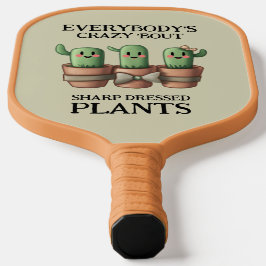 Palas De Pickleball Cacti divertido Todos están locos 'Bout Sharp...