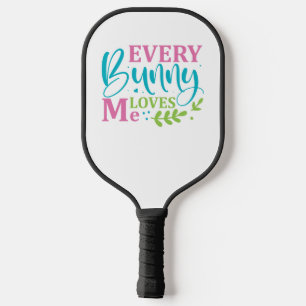 Palas De Pickleball Cada Conejo Me Ama La Pascua Divertida