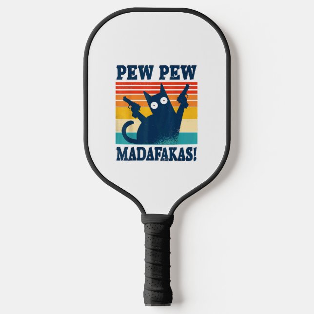 Palas De Pickleball Cat Pew Pew Madafakas Crazy Cat Gun (Anverso)