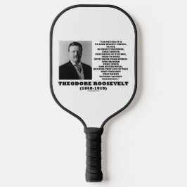 Palas De Pickleball Consejo de cita de Theodore Roosevelt Atrévete a h
