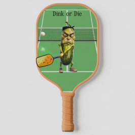 Palas De Pickleball Dink or Die Funny Dill