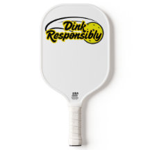 Dink Responsable Funny Pickleball