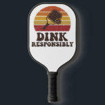 Palas De Pickleball Dink Responsibly Funny Pickleball<br><div class="desc">Dink Responsibly Funny Pickleball Paddle. Serve up some laughs with this “Dink Responsibly” funny pickleball paddle design, made for players who know the soft game wins the match. Every pickleball enthusiast understands the power of the perfect dink shot — gentle, strategic, and just sneaky enough to leave your opponent scrambling....</div>