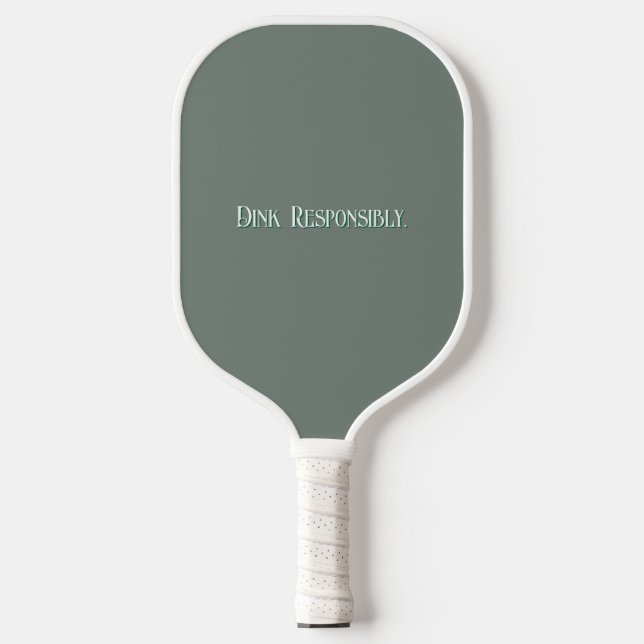 Palas De Pickleball "Dink Responsibly" Pickleball Paddle (Anverso)