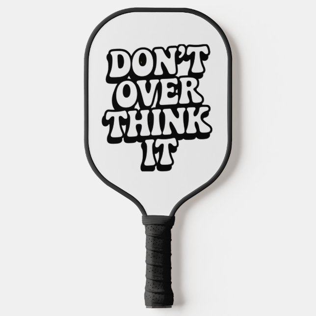Palas De Pickleball Don't Over Think It!  (Anverso)