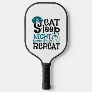 Palas De Pickleball Eat Sleep Night Nurs Shift Repetir