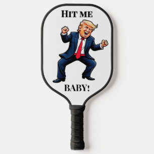Palas De Pickleball ¡El baile Trump me golpeó, nena! pala de picklebal