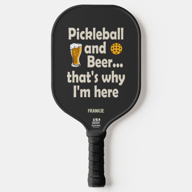 Palas De Pickleball Famoso baloncesto y cerveza por eso estoy aquí (Anverso)