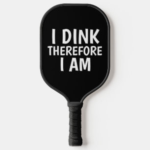 PALAS DE PICKLEBALL FUNNY I DINK PICKLEBALL PADDLE