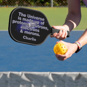 Palas De Pickleball Funny nombre personalizado "The Universe"