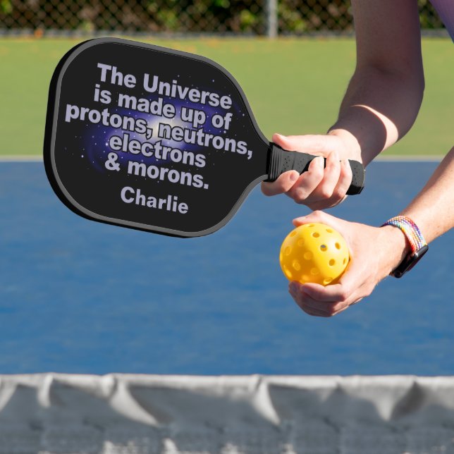 Palas De Pickleball Funny nombre personalizado "The Universe" (in situ)