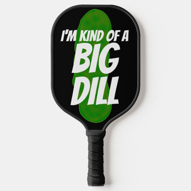 PALAS DE PICKLEBALL FUNNY PICKLEBALL PADDLES BIG DILL (Anverso)