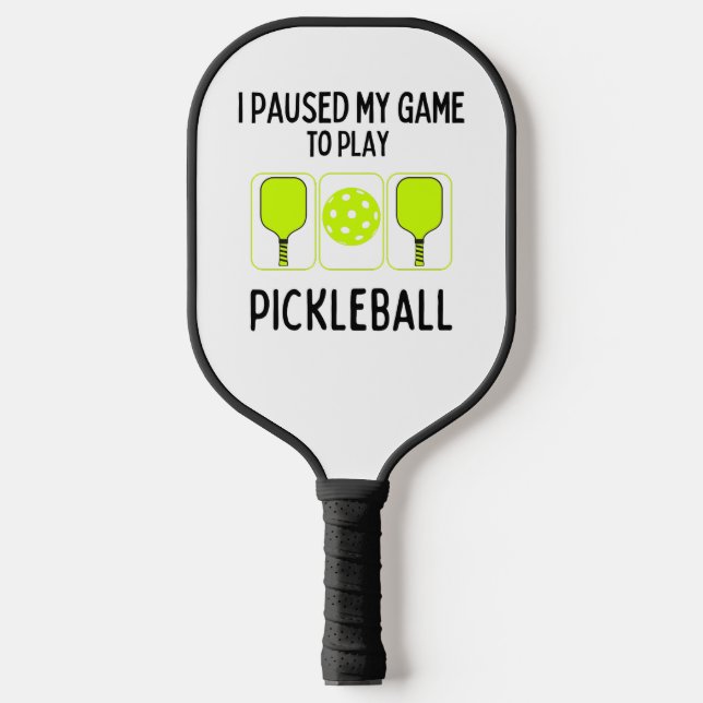 Palas De Pickleball Hice una pausa para jugar al pickleball (Anverso)