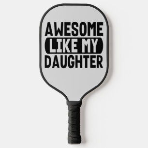 Palas De Pickleball Increíble como mi hija, padres actuales, papá mamá