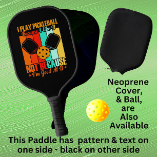 Palas De Pickleball Jugar Porque No Me Gusta Bien, Naranja Azul Negro