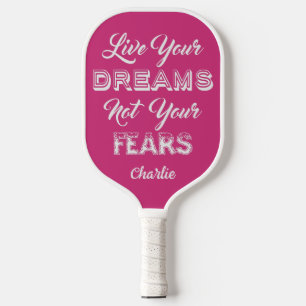Palas De Pickleball Live Your Dreams nombre personalizado y color Pick