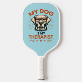 Palas De Pickleball My dog is my therapist
