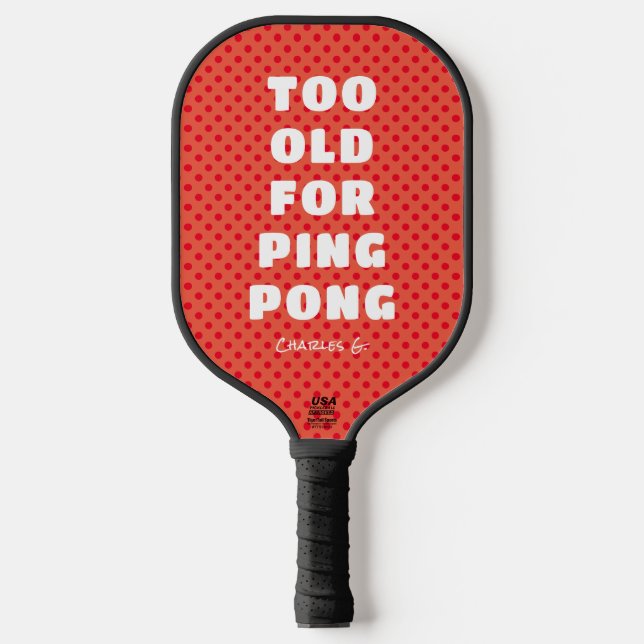 Palas De Pickleball Naranja demasiado viejo para Ping Pong con su nomb (Anverso)