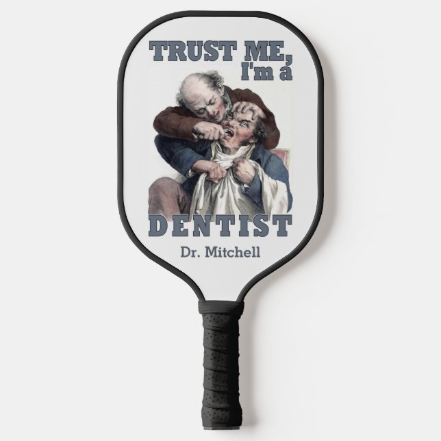 Palas De Pickleball Nombre personalizado del humor de DENTIST (Anverso)