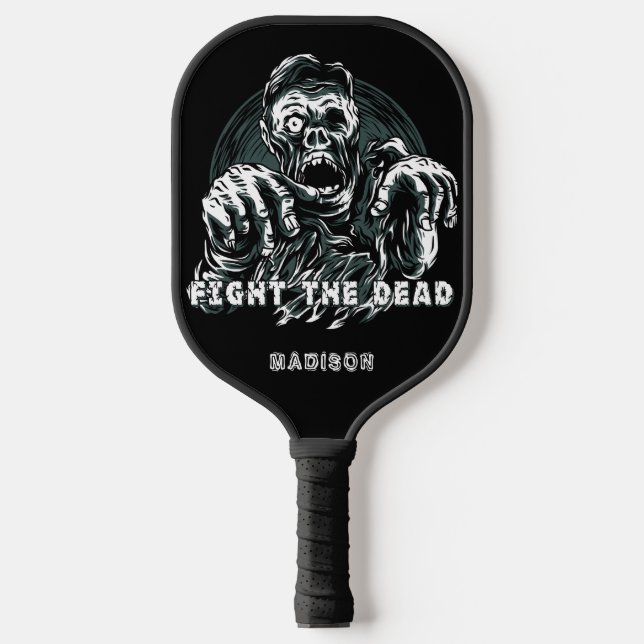Palas De Pickleball Nombre personalizado "Fight the Dead" Zombie (Anverso)