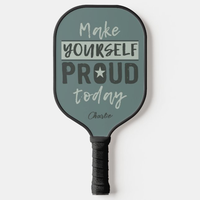 Palas De Pickleball Nombre personalizado "Make Yourself Proud" (Anverso)