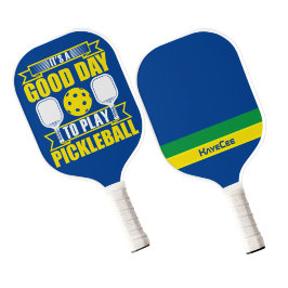 Palas De Pickleball Personalizado Es Un Buen Día Para Jugar Al Pickleb