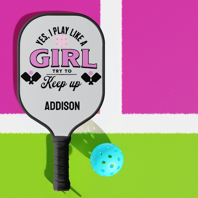 Palas De Pickleball Personalizado Jugar como un chica, tratar de mante (Subido por el creador)