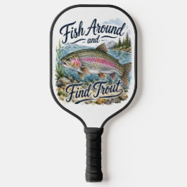 Palas De Pickleball Pescar y Encontrar Trucha Frase Divertida para Pes