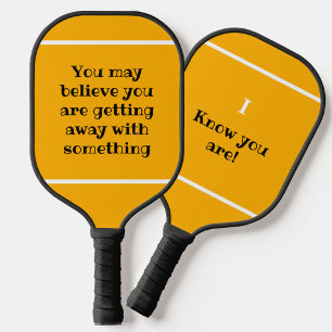 Palas De Pickleball Puedes creer, pero sé Naranja humorístico
