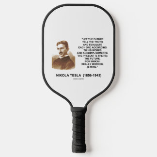 Palas De Pickleball Que El Futuro Diga La Verdad Nikola Tesla