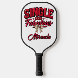 Palas De Pickleball Single and Fabulous Anti Valentines Day