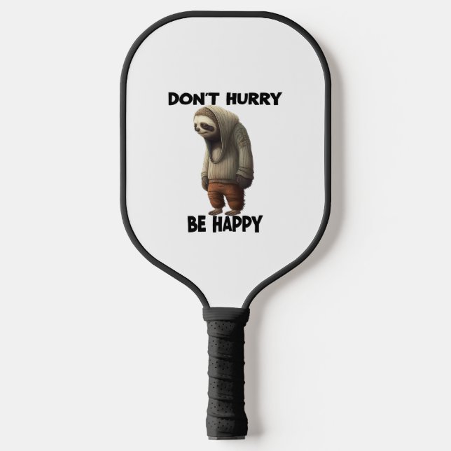 Palas De Pickleball Sloth No Date Prisa Sé Feliz (Anverso)