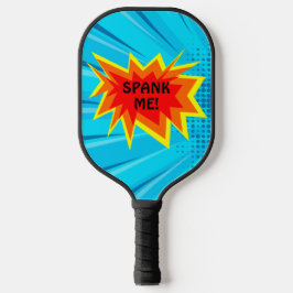 Palas De Pickleball Spank Me Funny Blue Smack Talk Serve