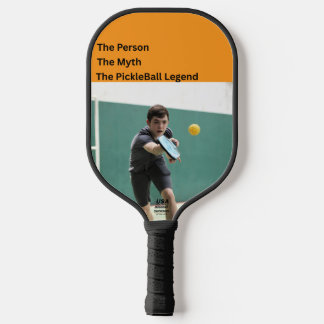 Palas De Pickleball The Person • The Myth • The Pickleball Legend