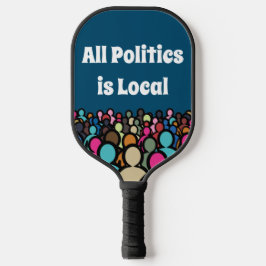 Palas De Pickleball Toda la política es local 2024