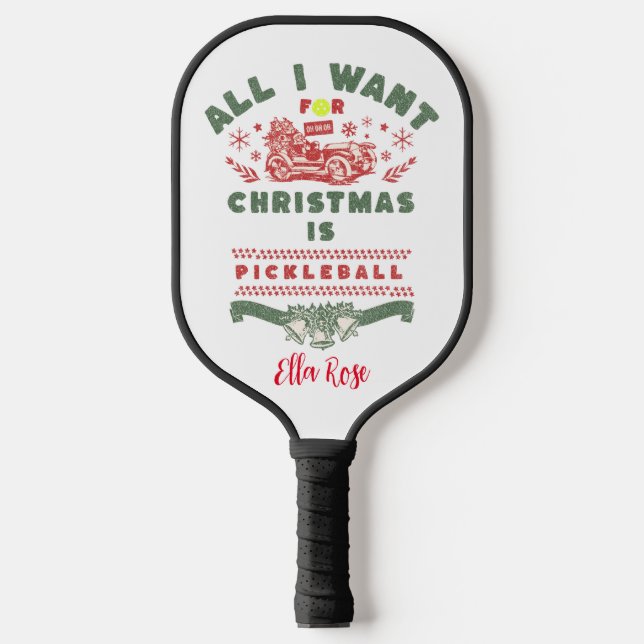 Palas De Pickleball Todo lo que quiero de los Navidades es Pickleball  (Anverso)