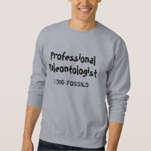 Paleontólogo profesional I DIG Camisa FOSSILS