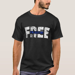 Palestina Será Libre Camiseta Declaración Audaz