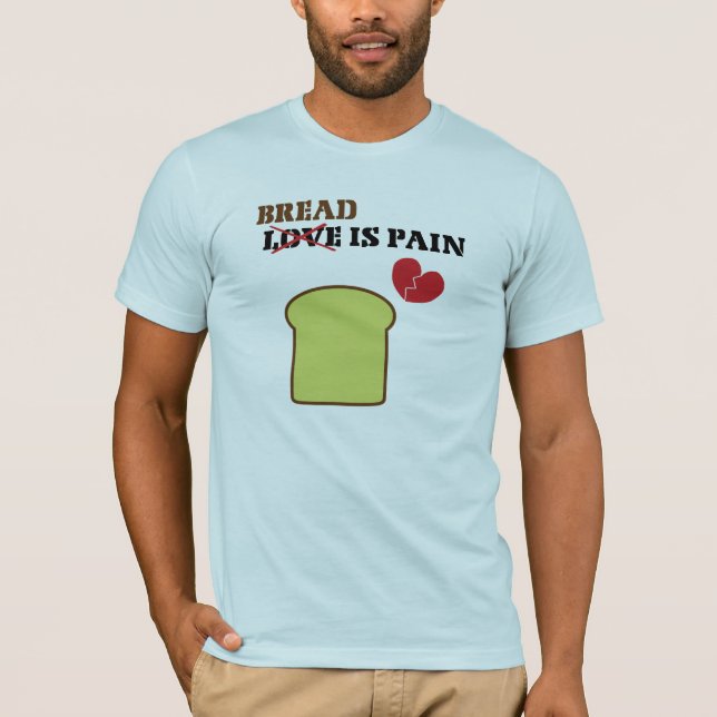 Pan Es Dolor Camiseta (Anverso)