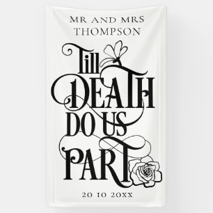 Pancarta gótica hasta la muerte nos hace Boda parc