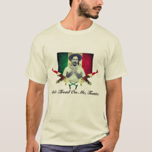 Pancho Villa "No me engañes, Tonto!" Camiseta