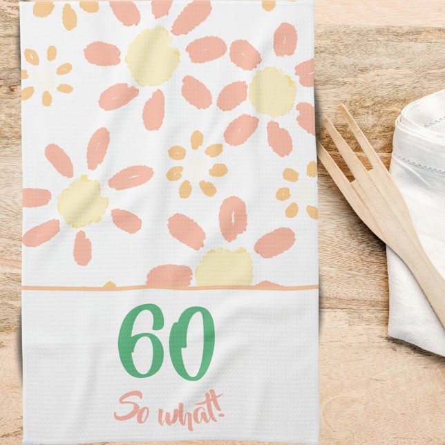 Paño De Cocina 60.ª floral de una mujer divertida y motivacional (Subido por el creador)