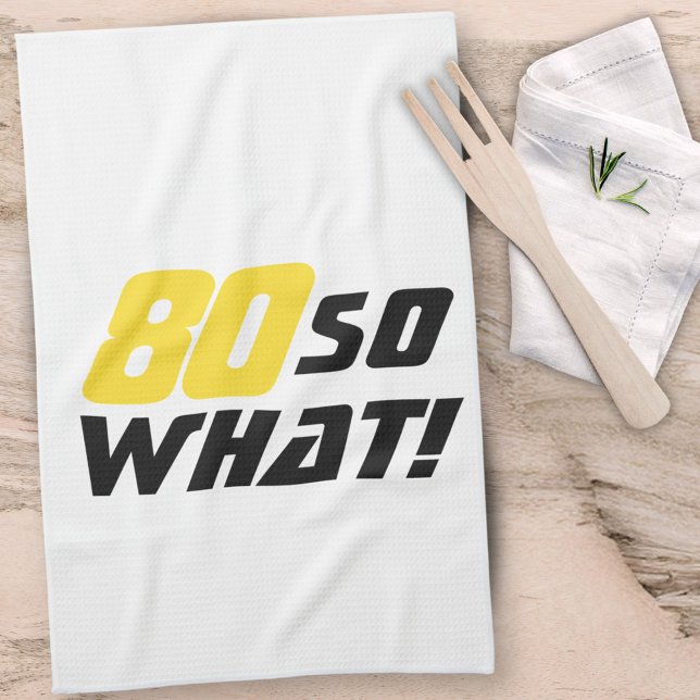 Paño De Cocina 80.º cumpleaños Gracioso Motivacional Positivo Mod (Subido por el creador)
