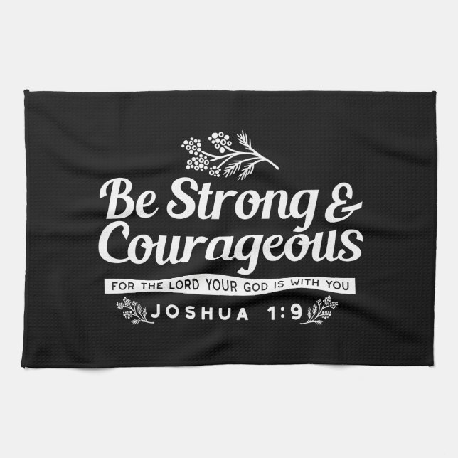 Paño De Cocina Be Strong and Courageous – Joshua 1:9 Bible Verse  (Horizontal)