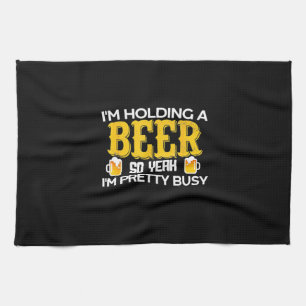 Paño De Cocina Beer Drinker Estoy Sosteniendo Una Cerveza Cumplea