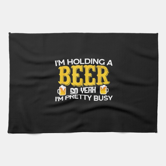 Paño De Cocina Beer Drinker Estoy Sosteniendo Una Cerveza Cumplea (Horizontal)